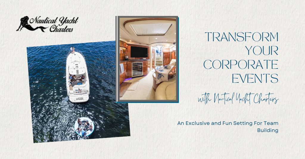 Transform Your Corporate Events Yacht Rental Fort Lauderdale